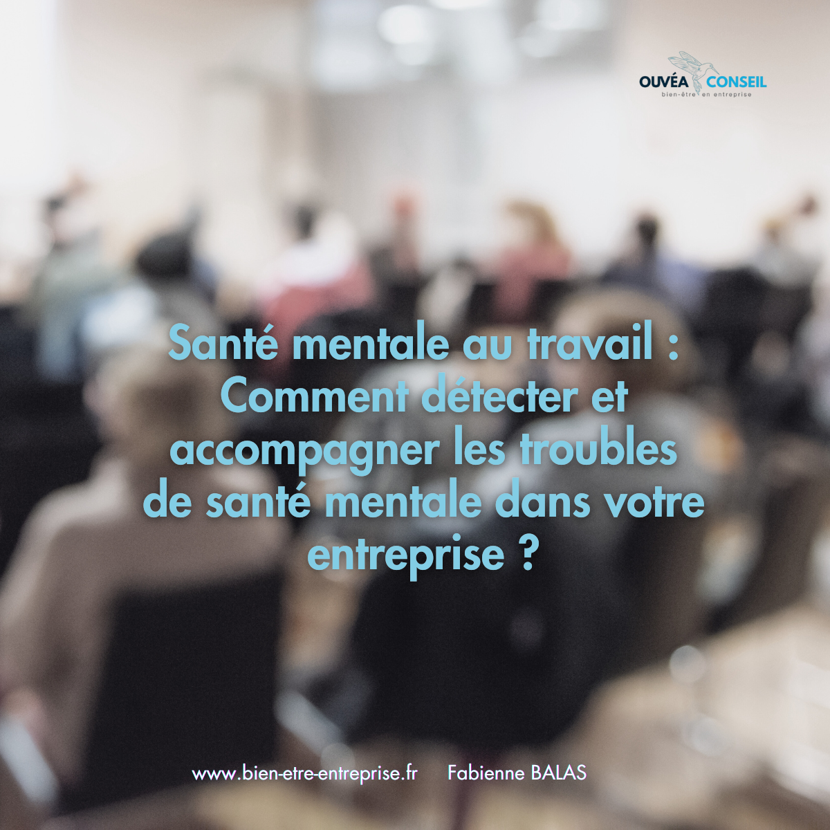 Santé mentale au travail : Comment détecter et accompagner les troubles de santé mentale dans votre entreprise ?